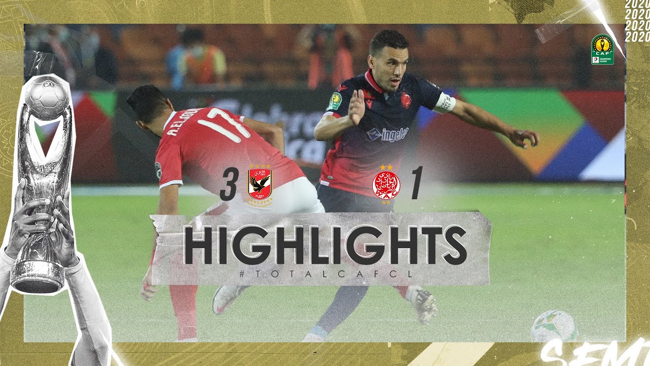 Al Ahly SC 3-1 Wydad AC | HIGHLIGHTS | Semi-Final Second Leg ...