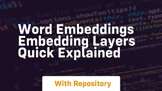 word embeddings embedding layers quick explained