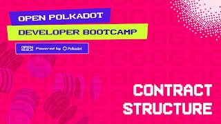 Open Polkadot Bootcamp 2025 - PolkaVM - Contract structure - [Section 1 | Part 3]