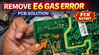 How To Remove E6 Gas Error in Videocon Non Inverter AC | PCB Hacks