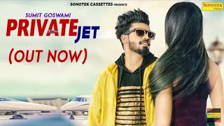 SUMIT GOSWAMI :- Private Jet | Priya Soni | Kaka | Latest Haryanvi Songs Haryanavi 2019 | Sonotek #S