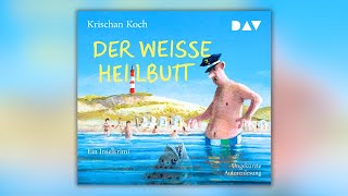 Der weisse Heilbutt | Thies Detlefsen 9 | Krischan Koch | komplettes Hörbuch