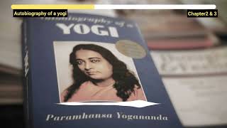Autobiography Of A Yogi Audiobook Chapter 2-3