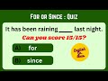 For or Since Quiz : Can you score 15/15?|| Since and For Quiz || English Grammar Quiz