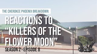 The Cherokee Phoenix Breakdown: Reactions to “Killers of the Flower Moon”