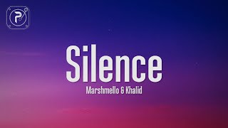 Marshmello & Khalid  - Silence (Lyrics)