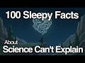 100 Quiet Mysteries Science Still Can’t Explain to Fall Asleep To