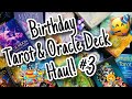 Birthday Tarot & Oracle Deck Haul #3 | Unboxing