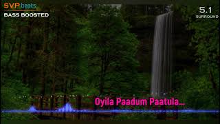 Oyila Paadum Paatula ~ Seevalaperi Paandi ~ Adithyan 🎼 5.1 SURROUND 🎧 BASS BOOSTED 🎧 SVP Beats
