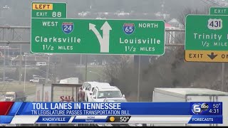 Toll lanes in Tennessee: TN legislature pass transportation bill