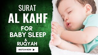 Beautiful Quran Recitation for Baby Sleeping - Surah Al Kahfi