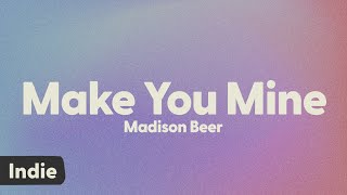 Madison Beer - Make You Mine (lyrics)