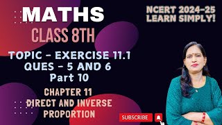 Topic -Exercise 11.1l Q- 5 and 6 l Class 8th l Maths I Chapter 11 l Direct, inverse proportions l