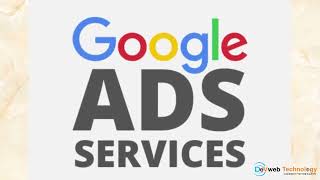 Google ad service Company | Build a great structure Devweb Technology Company In Rajkot .