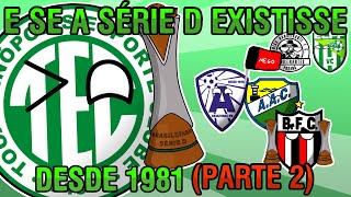 E SE A SÉRIE D EXISTISSE DESDE 1981? (PARTE 2)