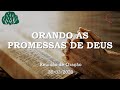 Orando as promessas de Deus | Reunião de Oração | 30/03/2020