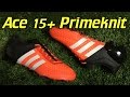 Adidas Ace 15+ Primeknit Solar Orange - Review + On Feet