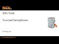 SDU Tools 102   Truncate Trailing Zeroes in T-SQL