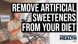 Remove artificial sweeteners from your diet