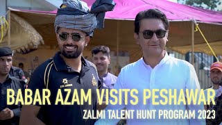 Babar Azam Visits Peshawar | Exclusive Interview w/ Zalmi TV on Zalmi Talent Hunt Program 2023
