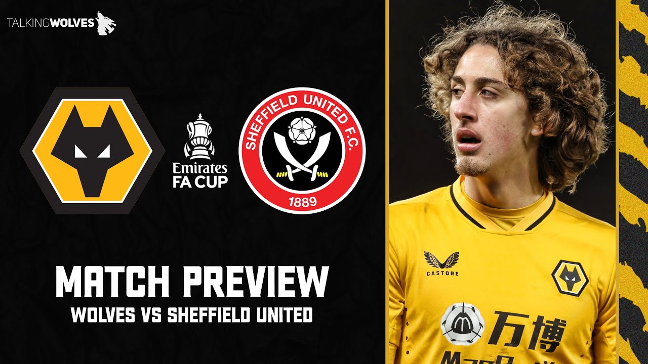 Wolves Vs Sheffield United - FA Cup Match Preview - YouTube