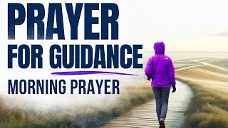 When You Watch And Pray - GOD WILL GUIDE YOUR STEPS And Bless You (Morning Prayer For Today)