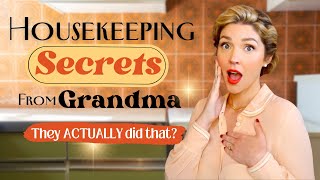 They did WHAT?!?! 😳 Vintage Housekeeping Tips from Grandma that may surprise you!
