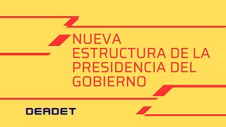 NUEVO Real Decreto 890/2023, de 27 de noviembre. NUEVA estructura de la Presidencia del Gobierno