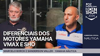 Diferenciais dos motores Yamaha Náutica | Foz Internacional Boat Show 2024 | NÁUTICA