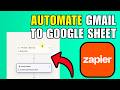 How To Automate Gmail To Google Sheet In Zapier (2026) (Step By Step For Beginners)