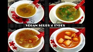 4 வகை சூப் சாப்பிடலாம் வாங்க !!! l 4 Types of Vegan Soups l Instant Soup Recipes