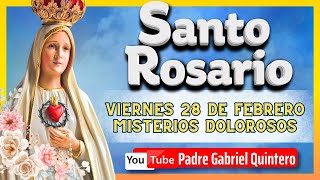 🌹 SANTO ROSARIO DE HOY viernes 28 de febrero 2025 | MISTERIOS DOLOROSOS Santo Rosario Corto de Hoy