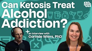 Ketogenic Diets in Alcohol Addiction: Breakthrough Research with Dr. Wiers