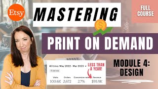 Design, Mockups, & Batching to Scale FAST  - Module 4: Mastering Etsy Print on Demand (FULL COURSE)