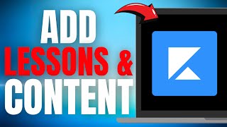 How to EASILY Add Lessons and Content on Kajabi! (UPDATED FULL GUIDE) [2025]