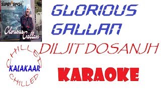 Diljit Dosanjh|Glorious Gallan|Karaoke|Lyrical