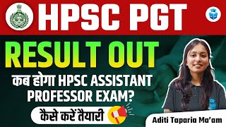 HPSC PGT 2024 Result Out | How to Prepare for HPSC Assistant Professor? Aditi Taparia