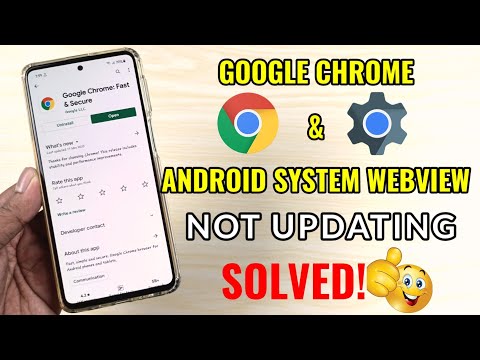 Solved : Google Chrome & Android System Webview Are Not Updating