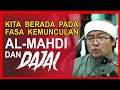 Kita berada di Fasa Kemunculan Imam Mahdi dan Dajal - Ustaz Jafri Abu Bakar