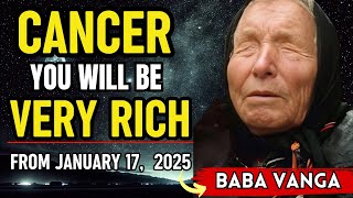 Baba Vanga’s Prediction Cancer Will Enter a Golden Era of Wealth on 17th, 19th \u0026 21th January, 2025