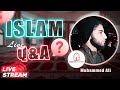 Live Q&A | Ask About Islam - Muhammed Ali
