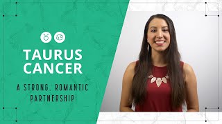 Taurus \u0026 Cancer Love Compatibility – A Strong, Romantic Partnership