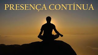 PRESENÇA CONTÍNUA - ELE ESTÁ AQUI (CELEBRANDO O MAHASAMADHI)