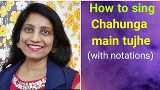 #52| How to sing Chahunga main tujhe | RAAG PAHARI | Awaaz main na doonga song