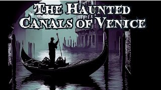 Venice Hauntings: Classic Ghost Stories Set in Venice