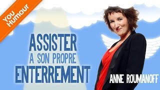 Anne Roumanoff, assister à son propre enterrement