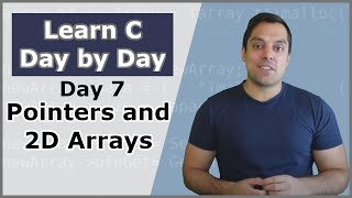 Your Seventh Day in C (Pointer are not arrays, and 2D arrays) - Crash Course in C Programming