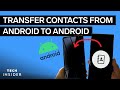 How To Transfer Contacts From Android To Android