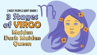 3 Stages of VIRGO Zodiac Sign