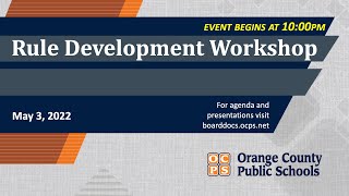 OCPS | 2022-05-03 Rule Development Workshop